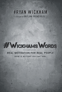 #WickhamsWords: Real Motivation for Real People