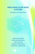Wide-Band Slow-Wave Systems: Simulation and Applications