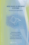 Wide-Band Slow-Wave Systems: Simulation and Applications