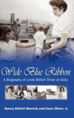 Wide Blue Ribbon - Merrick, Nancy Bithell, and Oliver, Dave, Jr.