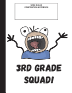 Wide Ruled Composition Notebook: 3rd Grade Squad, Composition Book for School, Wide Ruled,100 pages, for school student/teacher
