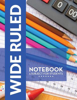Wide Ruled Notebook - 5 Subject For Students - Speedy Publishing LLC
