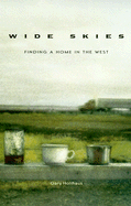 Wide Skies: Finding a Home in the West