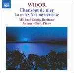Widor: Chansons de mer; La nuit; Nuit myst�rieuse
