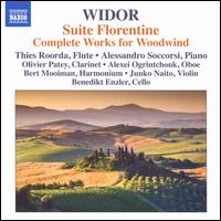 Widor: Suite Florentine; Complete Works for Woodwind - Alessandro Soccorsi (piano); Alexe� Ogrintchouk (oboe); Benedikt Enzler (cello); Bert Mooiman (harmonium);...