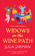 Widows on the Wine Path: A laugh-out-loud book club pick from Julia Jarman