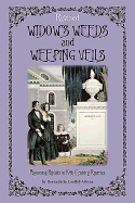 Widow's Weeds and Weeping Veils: Mourning Rituals in 19th Century America