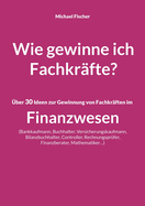 Wie gewinne ich Fachkr?fte?