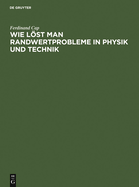 Wie l�st man Randwertprobleme in Physik und Technik