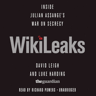Wikileaks: Inside Julian Assange's War on Secrecy
