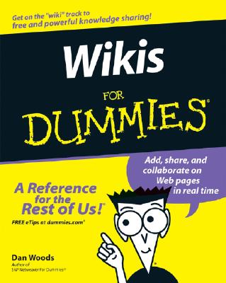Wikis for Dummies - Woods, Dan, and Thoeny, Peter