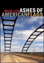 Wilco: Live -  Ashes of American Flags