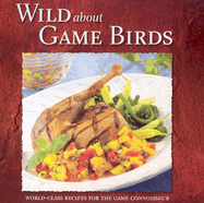 Wild about Game Birds - Stoeger Publishers (Creator)