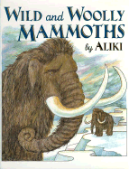 Wild and Woolly Mammoths: Revised Edition