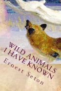 Wild Animals I Have Known