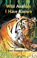 Wild Animals I Have Known