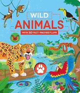 Wild Animals: With 80 Fact-Packed Flaps
