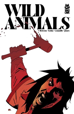 Wild Animals - Brisson, Ed, and Cunniffe, Dee, and Jones, Rob