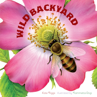 Wild Backyard - Riggs, Kate
