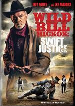 Wild Bill Hickok: Swift Justice