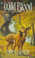 Wild Blood - Logston, Anne