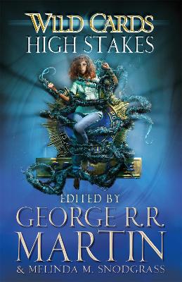 Wild Cards: High Stakes - Martin, George R.R.
