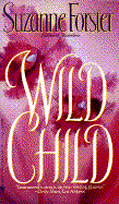 Wild Child - Forster, Suzanne