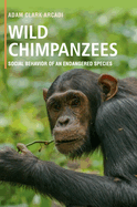 Wild Chimpanzees: Social Behavior of an Endangered Species