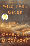 Wild Dark Shore: Reese's Book Club Pick (a Novel)