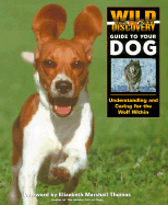 Wild Discovery Guide to Your Dog: Understanding and Caring for the Wolf Within