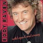 Wild Eyed and Crazy