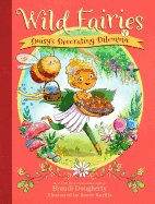 Wild Fairies #1: Daisy's Decorating Dilemma