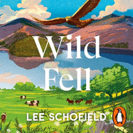 Wild Fell: Fighting for nature on a Lake District hill farm