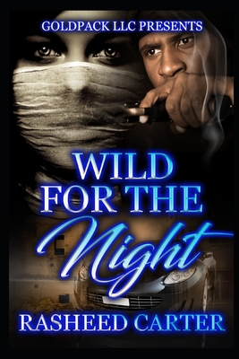 Wild for the night - Carter, Rasheed
