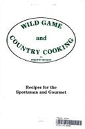 Wild Game and Country Cooking - Manion, Timothy E