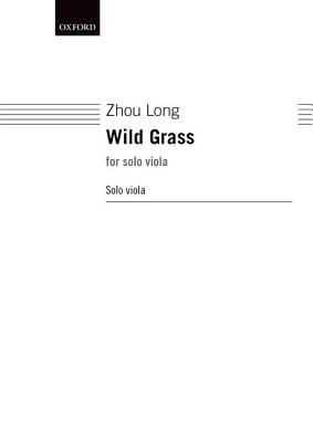 Wild Grass - Zhou Long (Composer)