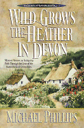Wild grows the heather in Devon