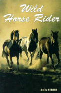 Wild Horse Rider - Steber, Rick