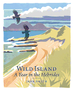 Wild Island: A Year in the Hebrides
