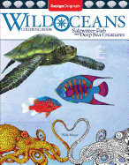 Wild Oceans Coloring Book: Saltwater Fish and Deep Sea Creatures