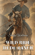 Wild Ride at the Dude Ranch
