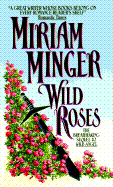 Wild Roses - Minger, Miriam
