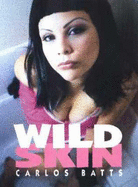 Wild Skin - Batts, Carlos