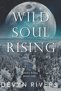 Wild Soul Rising