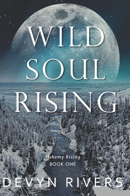 Wild Soul Rising - Rivers, Devyn