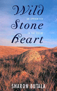Wild Stone Heart - Butala, Sharon