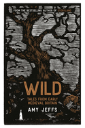 Wild: Tales from Early Medieval Britain