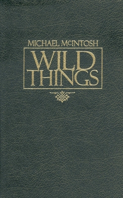 Wild Things - McIntosh, Michael