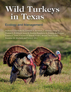 Wild Turkeys in Texas: Ecology and Management