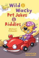 Wild & Wacky Pet Jokes & Riddles